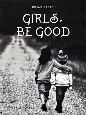 cover image of Girls, be Good